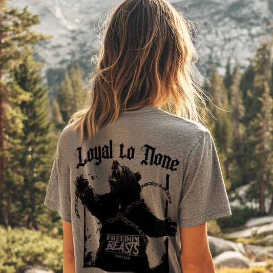Loyal to None T-shirt